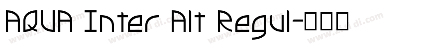 AQUA Inter Alt Regul字体转换